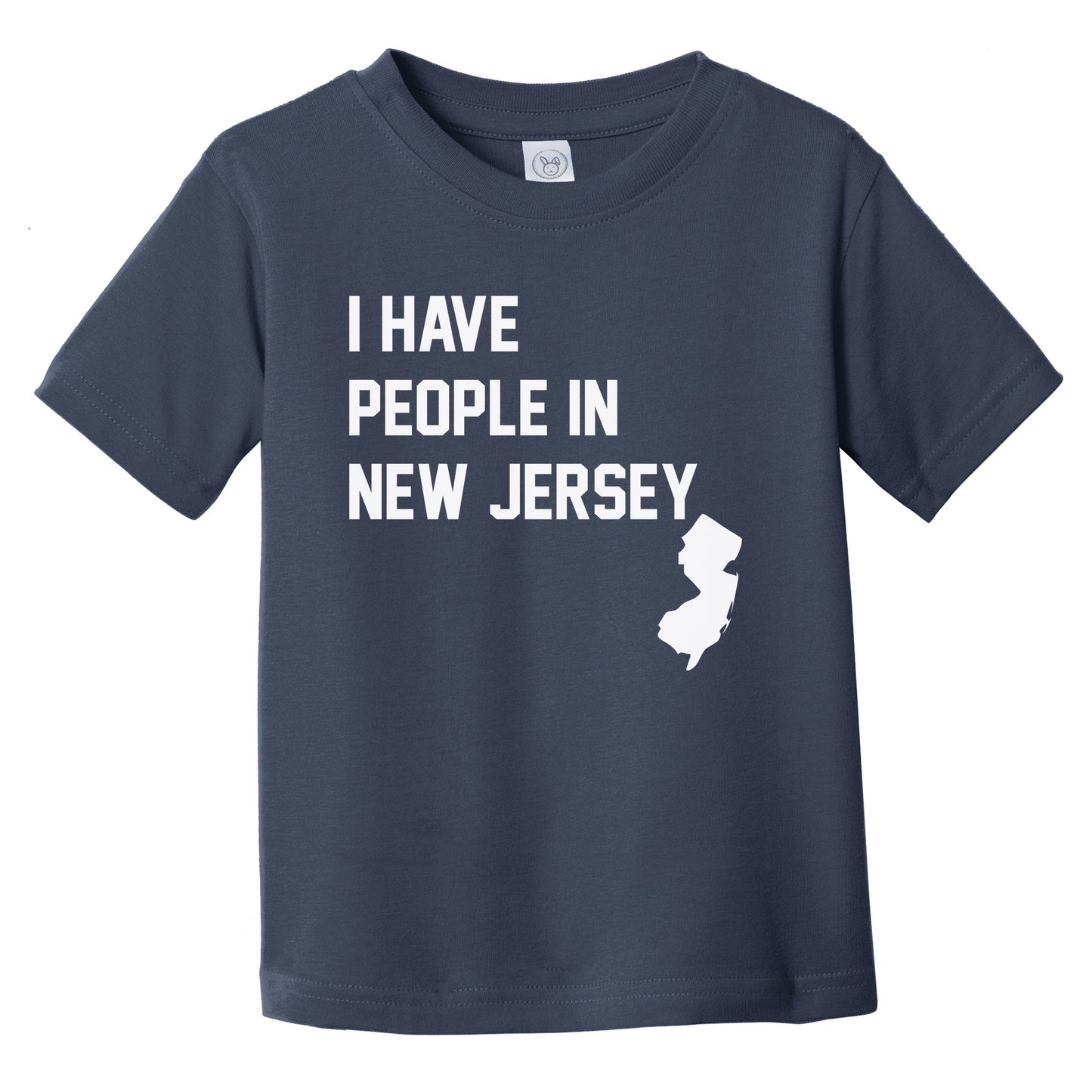 I Have People In New Jersey Infant Toddler T-Shirt