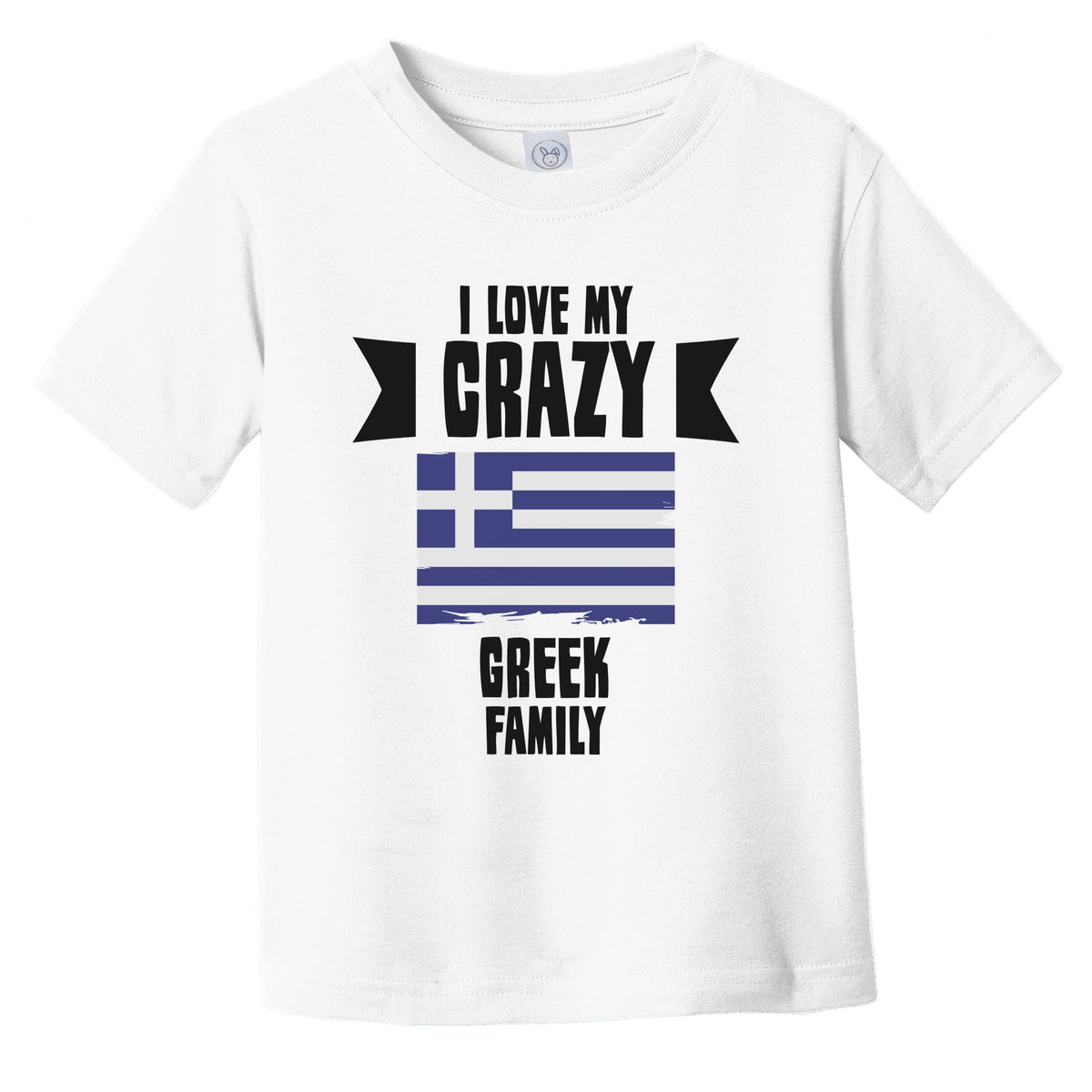 I Love My Crazy Greek Family Funny Greece Flag Infant Toddler T-Shirt
