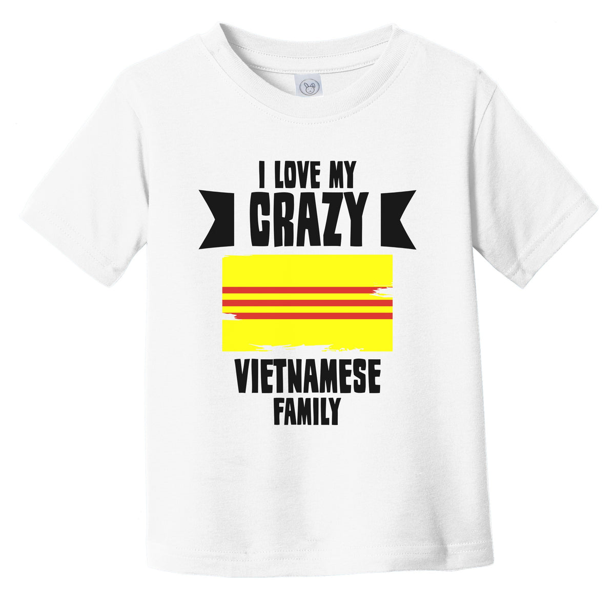 I Love My Crazy Vietnamese Family Funny Vietnam Flag Infant Toddler T-Shirt