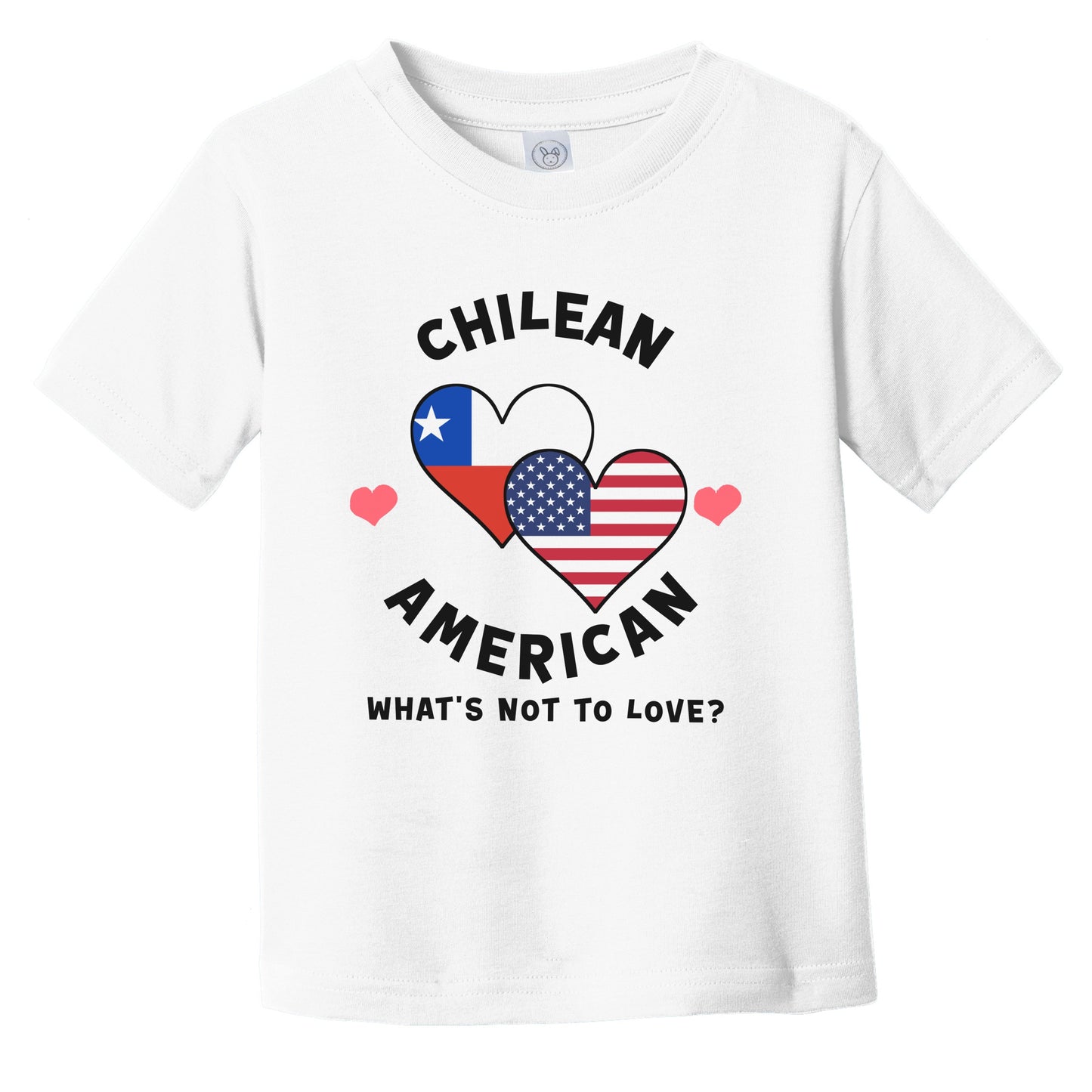Chilean American What's Not To Love Heart Flags Infant Toddler T-Shirt