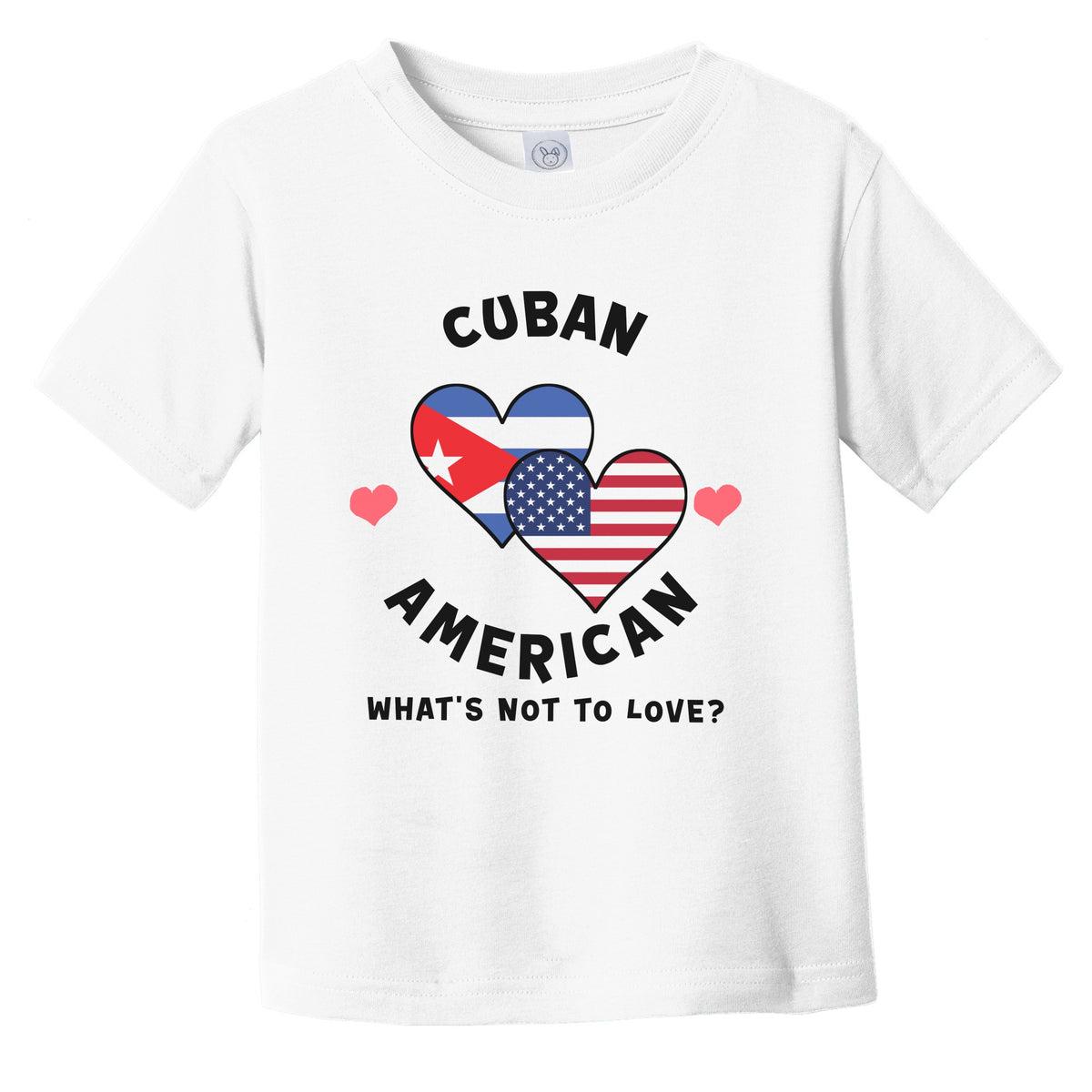 Cuban American What's Not To Love Heart Flags Infant Toddler T-Shirt