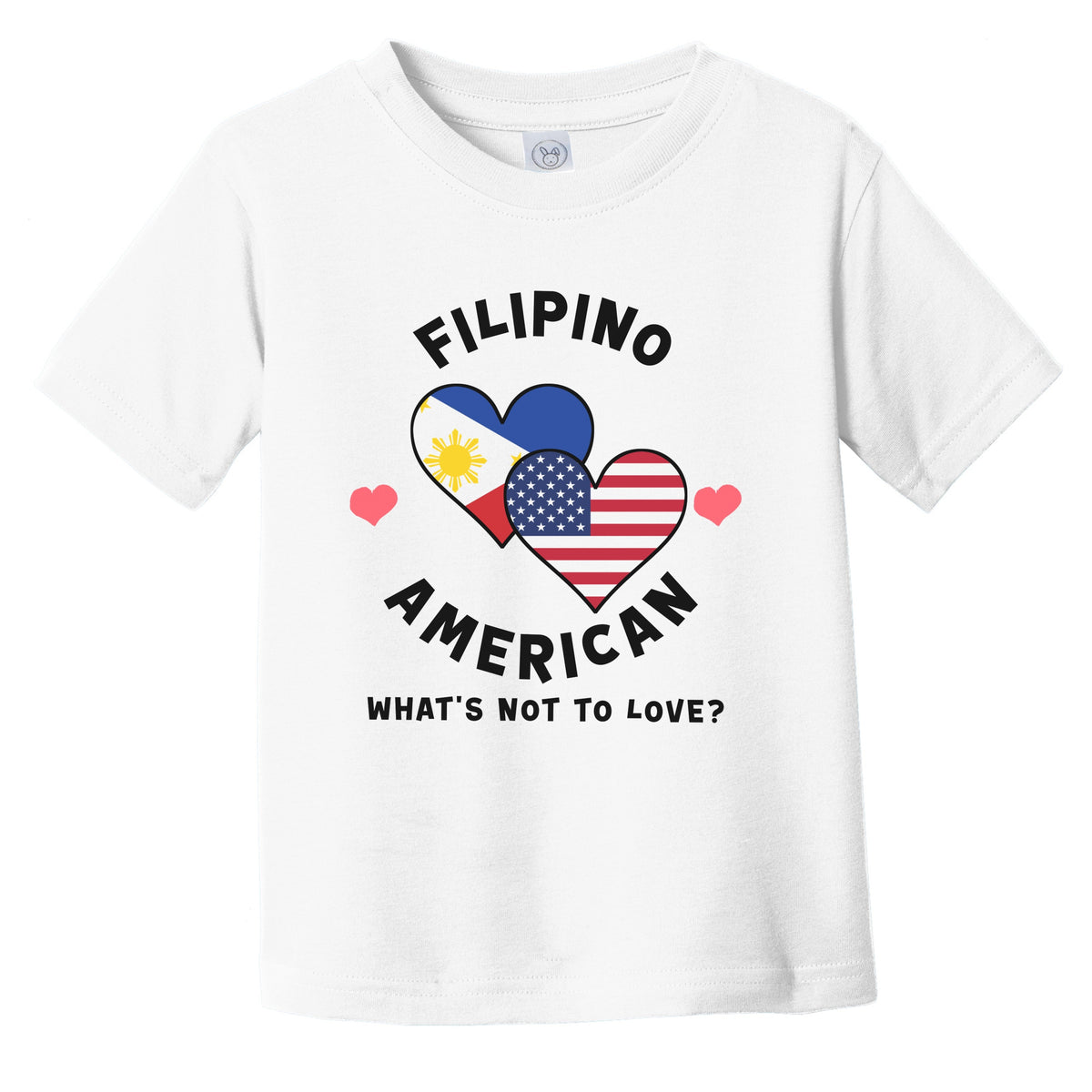 Filipino American What's Not To Love Heart Flags Infant Toddler T-Shirt