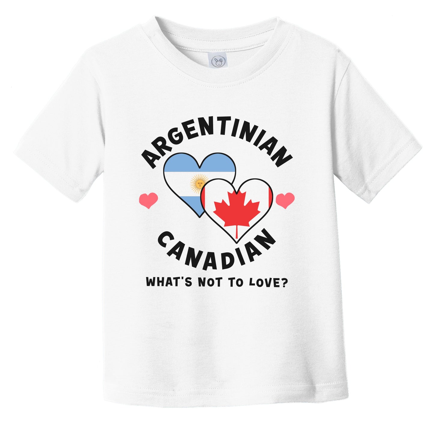 Argentinian Canadian What's Not To Love Heart Flags Infant Toddler T-Shirt