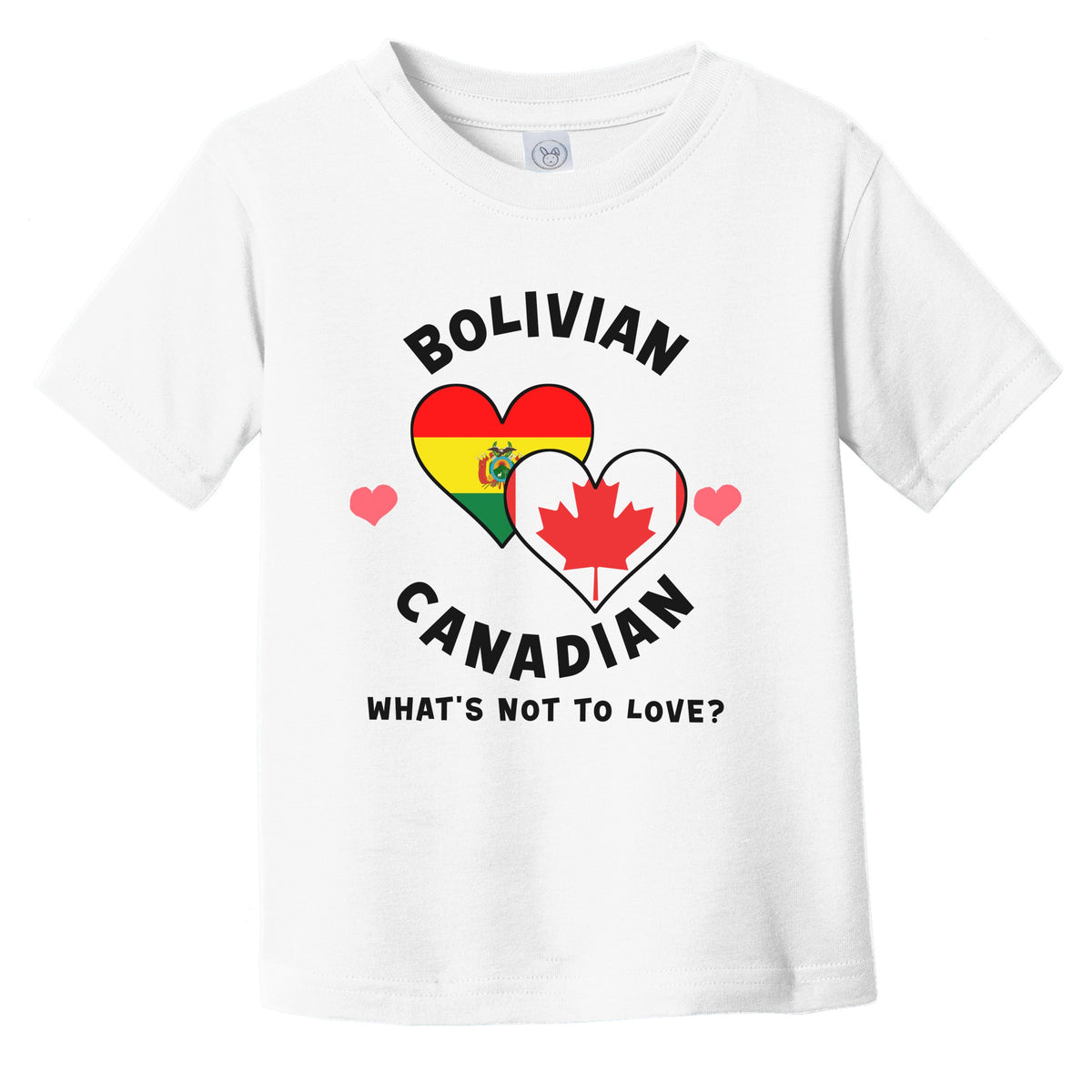 Bolivian Canadian What's Not To Love Heart Flags Infant Toddler T-Shirt