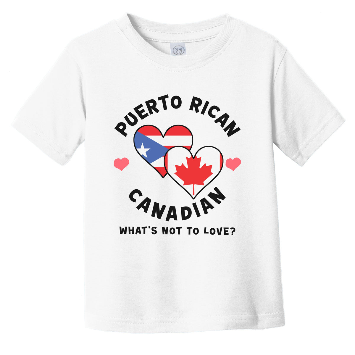 Puerto Rican Canadian What's Not To Love Heart Flags Infant Toddler T-Shirt