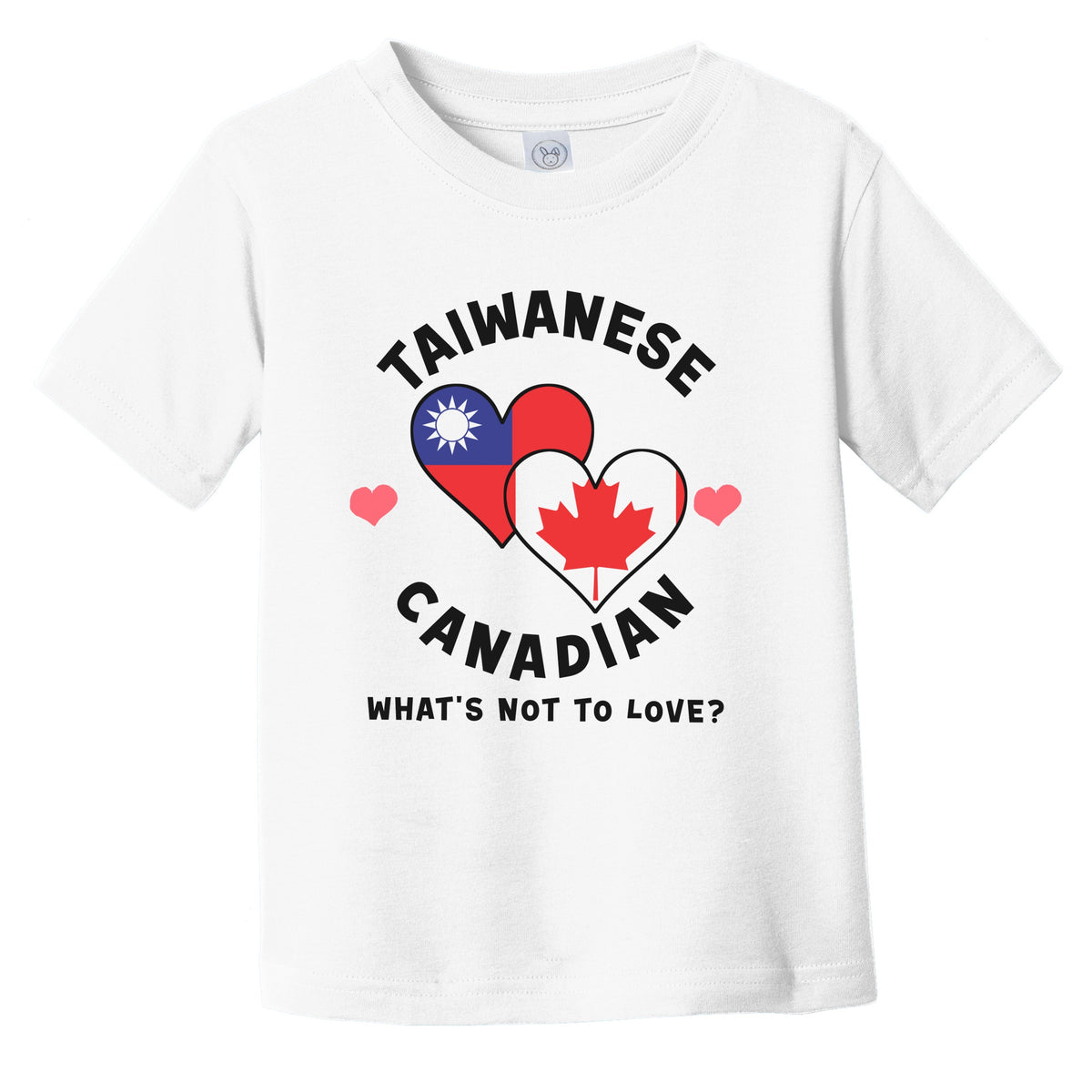 Taiwanese Canadian What's Not To Love Heart Flags Infant Toddler T-Shirt