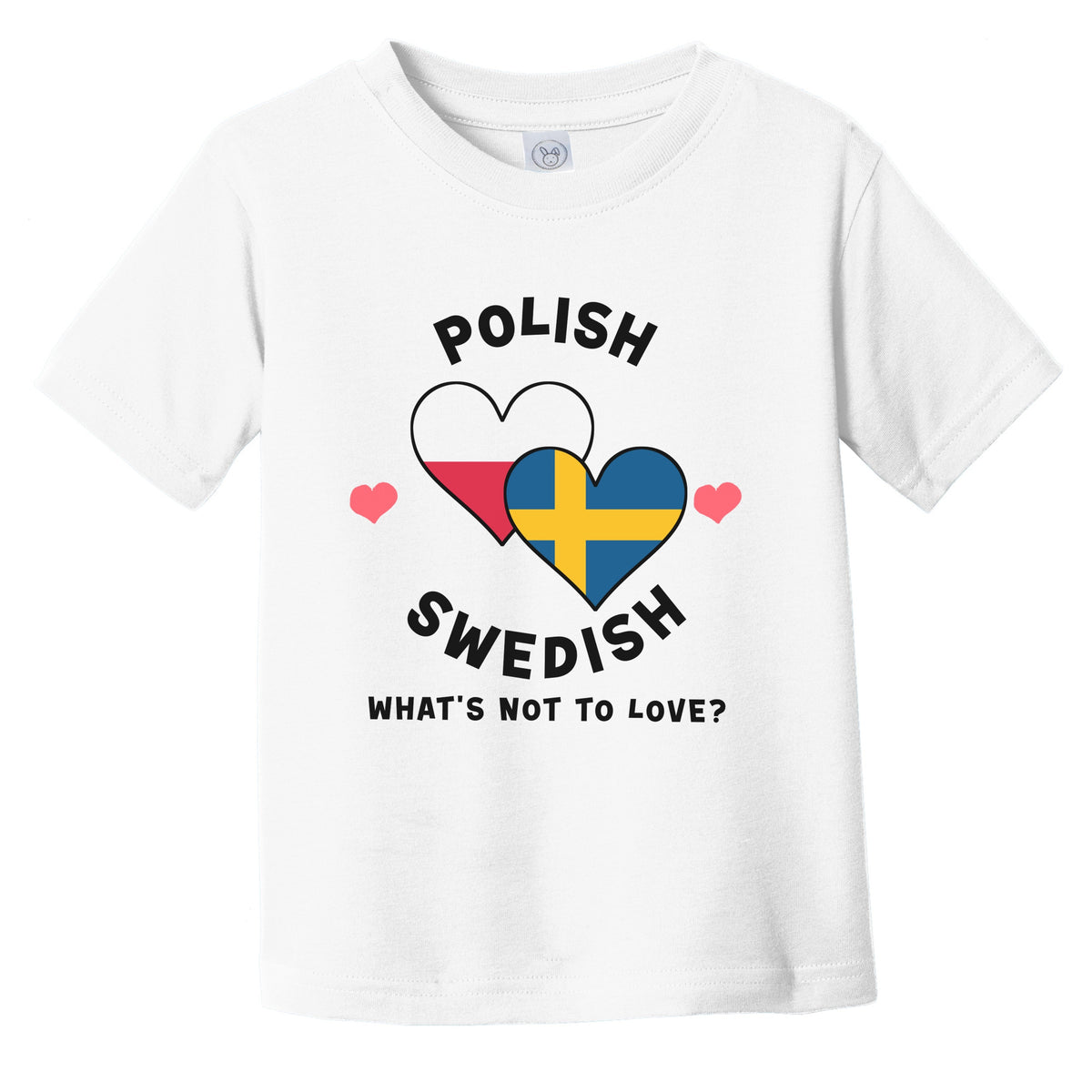 Polish Swedish What's Not To Love Heart Flags Infant Toddler T-Shirt