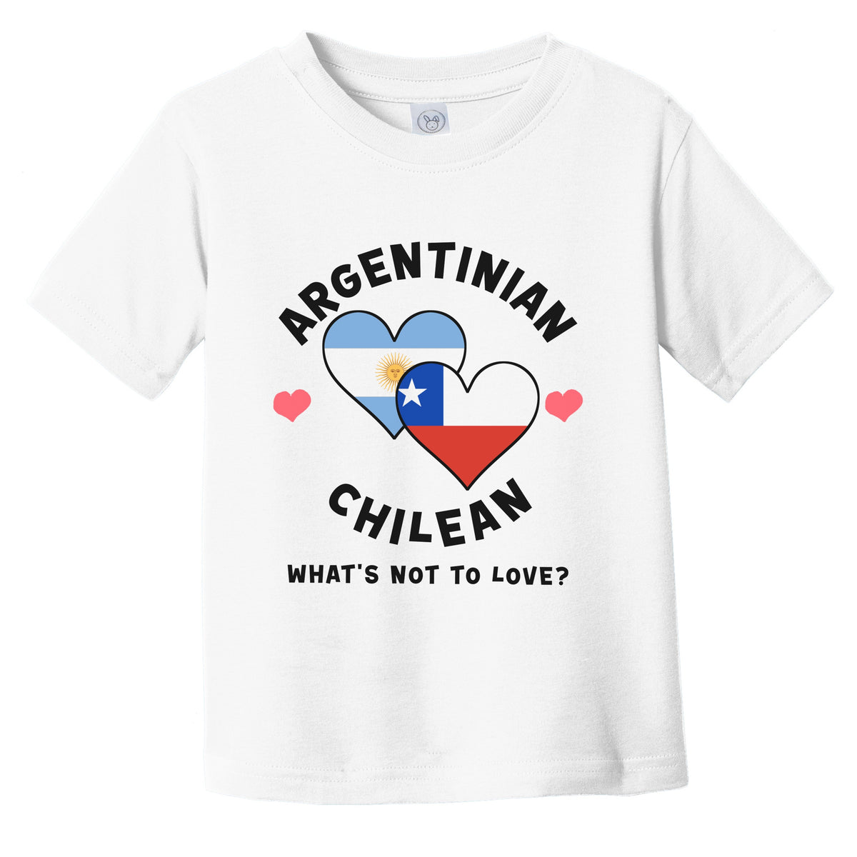 Argentinian Chilean What's Not To Love Heart Flags Infant Toddler T-Shirt