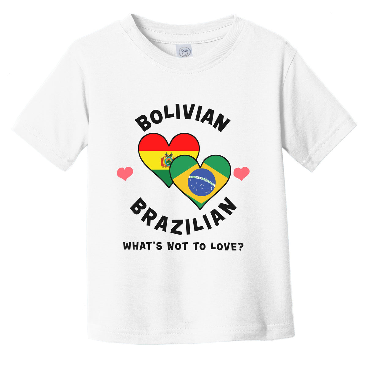 Bolivian Brazilian What's Not To Love Heart Flags Infant Toddler T-Shirt