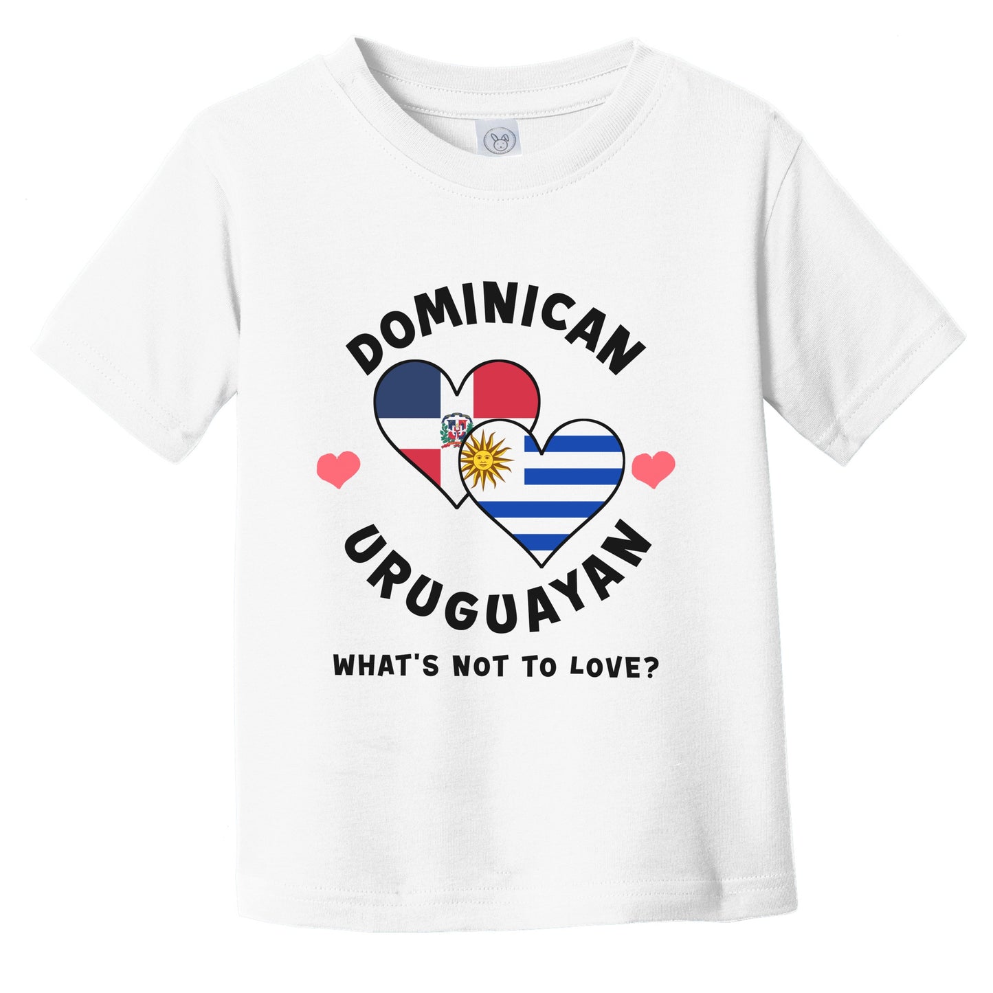 Dominican Uruguayan What's Not To Love Heart Flags Infant Toddler T-Shirt