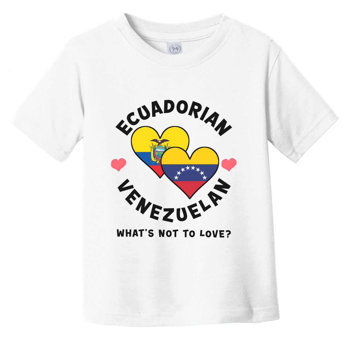 Ecuadorian Venezuelan What's Not To Love Heart Flags Infant Toddler T-Shirt