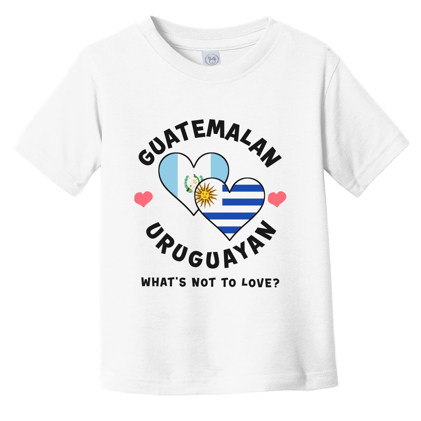 Guatemalan Uruguayan What's Not To Love Heart Flags Infant Toddler T-Shirt