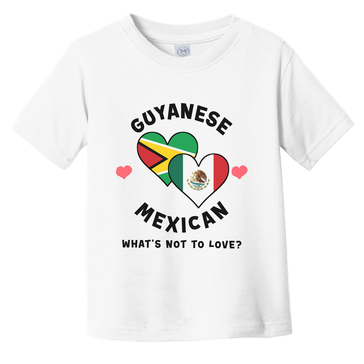 Guyanese Mexican What's Not To Love Heart Flags Infant Toddler T-Shirt