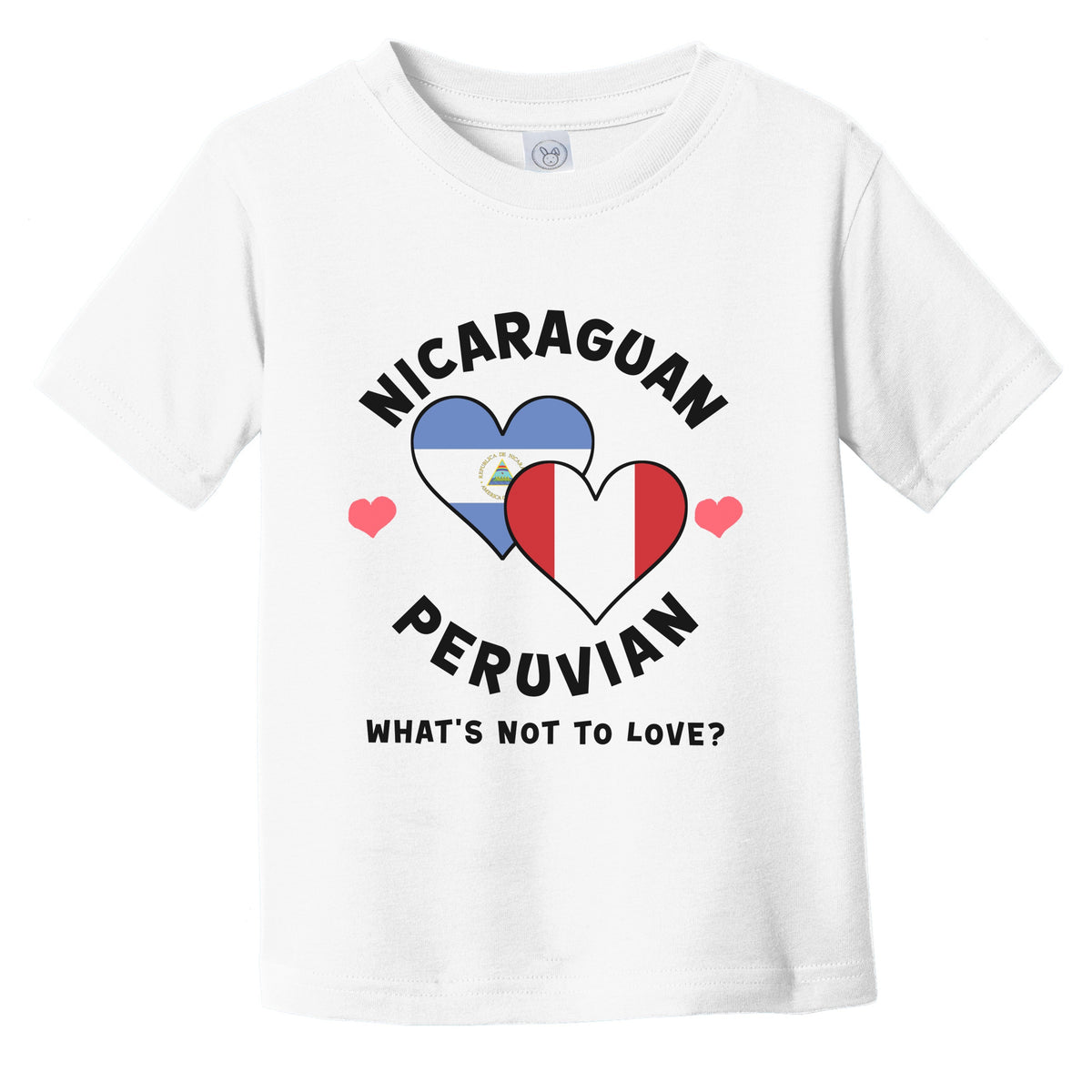 Nicaraguan Peruvian What's Not To Love Heart Flags Infant Toddler T-Shirt