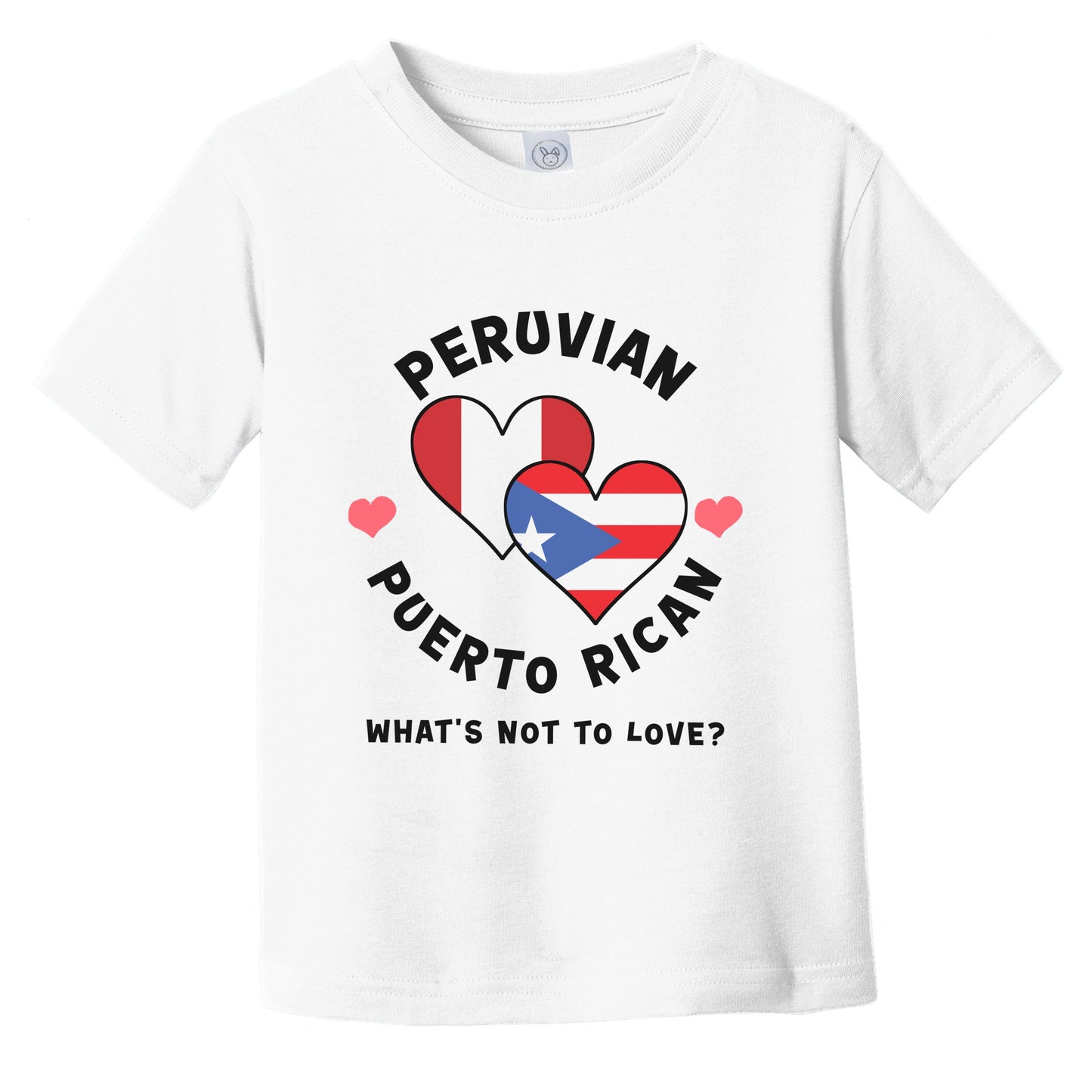 Peruvian Puerto Rican What's Not To Love Heart Flags Infant Toddler T-Shirt