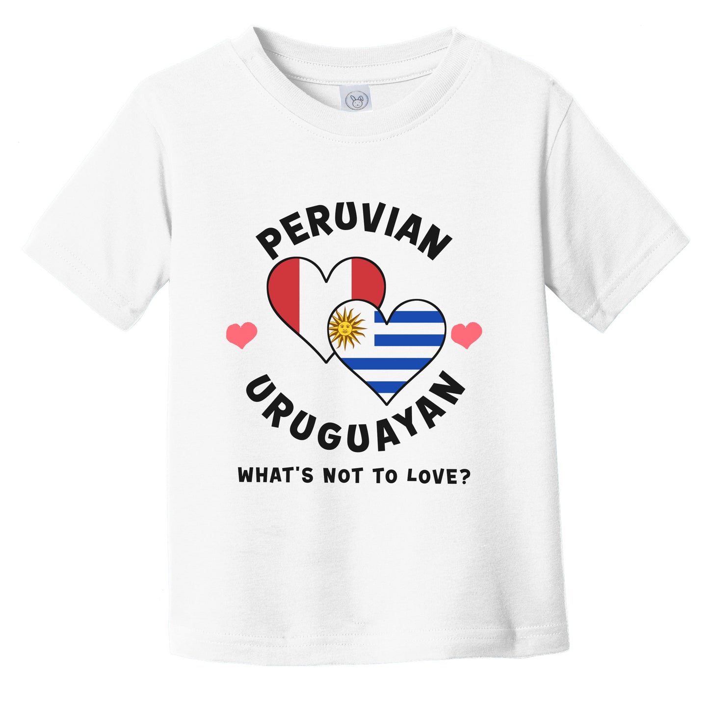 Peruvian Uruguayan What's Not To Love Heart Flags Infant Toddler T-Shirt