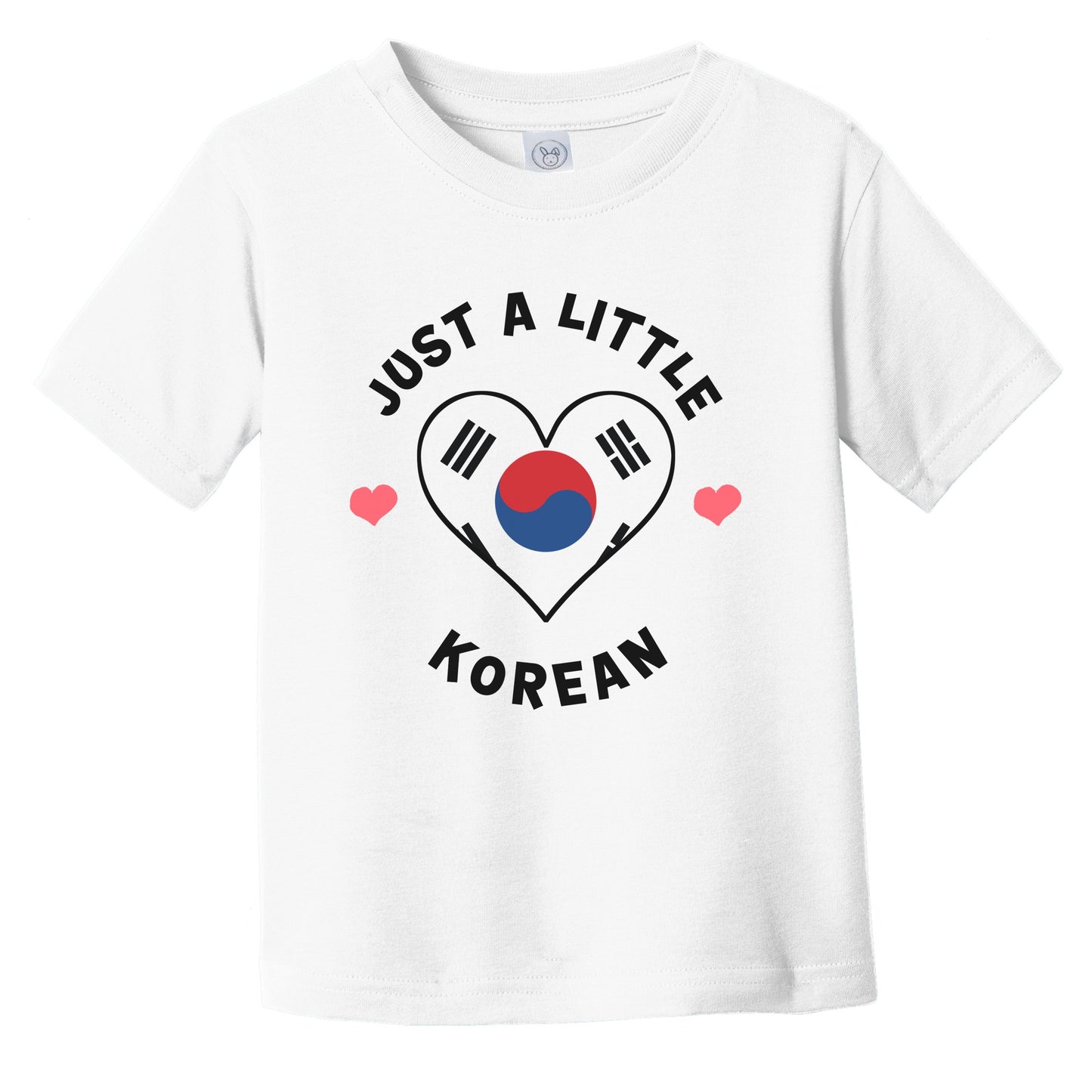 Korean Flag Heart Just A Little Korean South Korea Infant Toddler T-Shirt