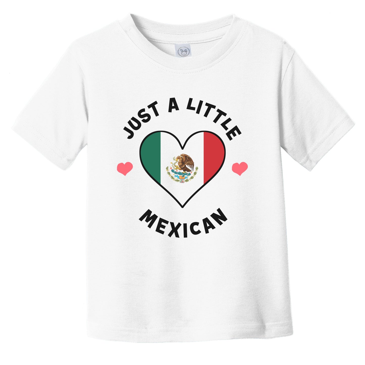 Mexican Flag Heart Just A Little Mexican Mexico Infant Toddler T-Shirt