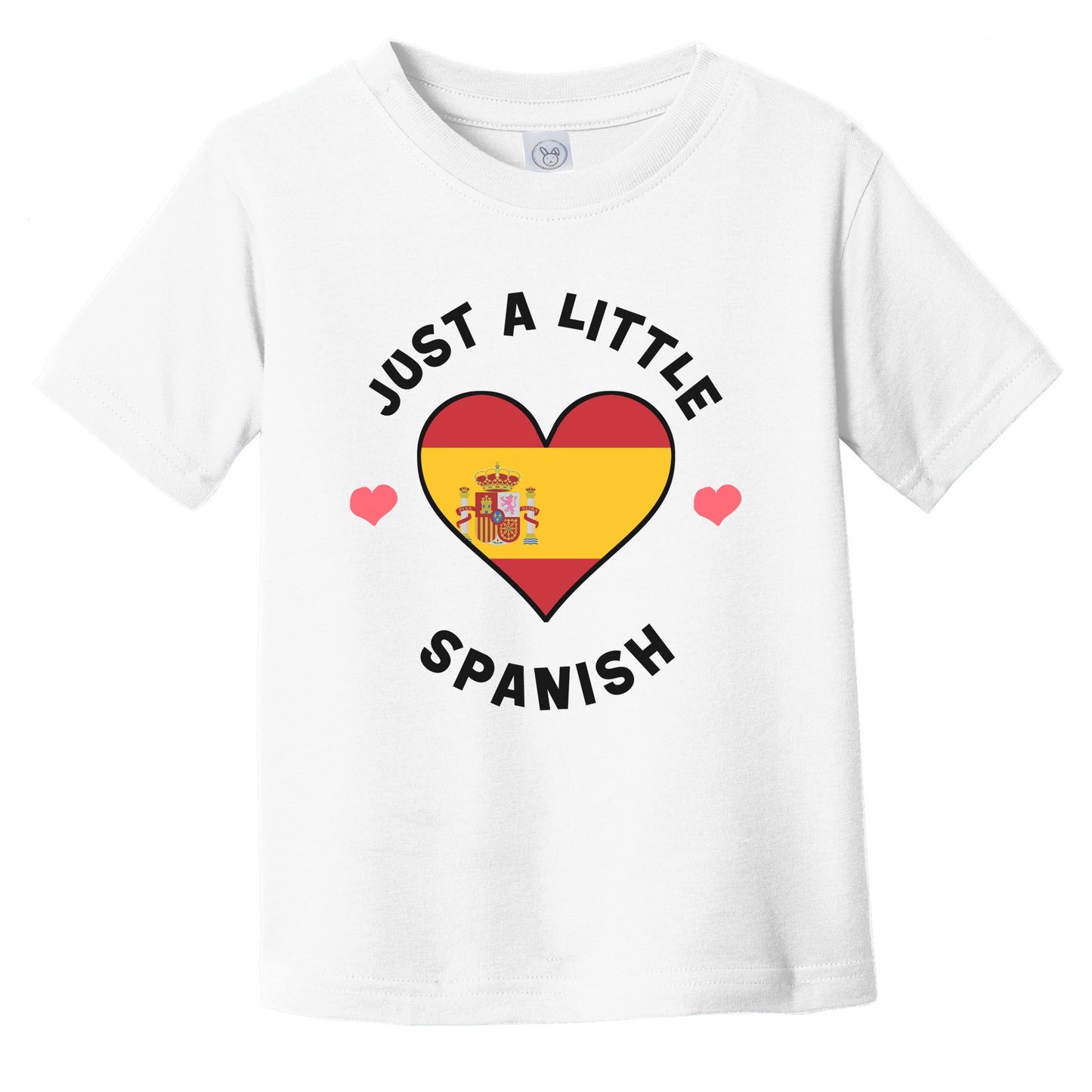 Spanish Flag Heart Just A Little Spanish Spain Infant Toddler T-Shirt