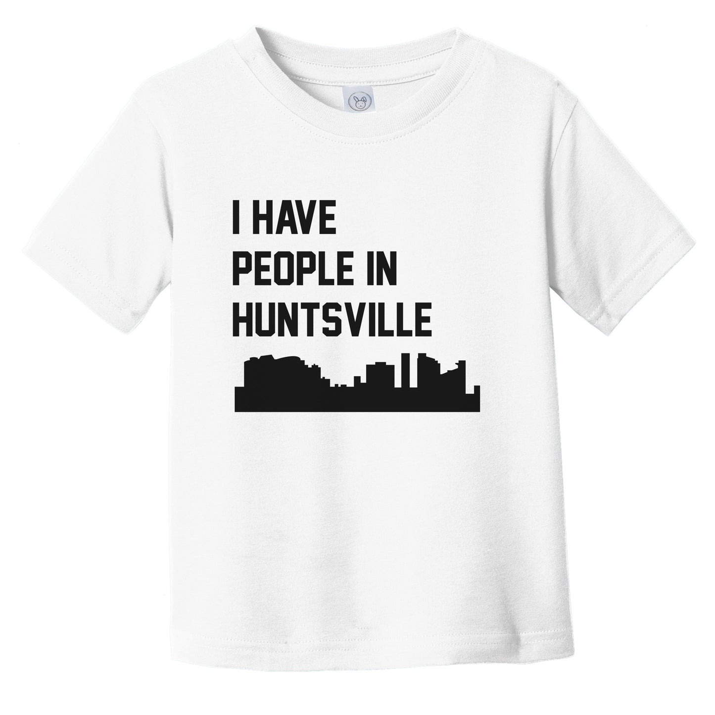 I Have People In Huntsville Alabama Skyline Infant Toddler T-Shirt