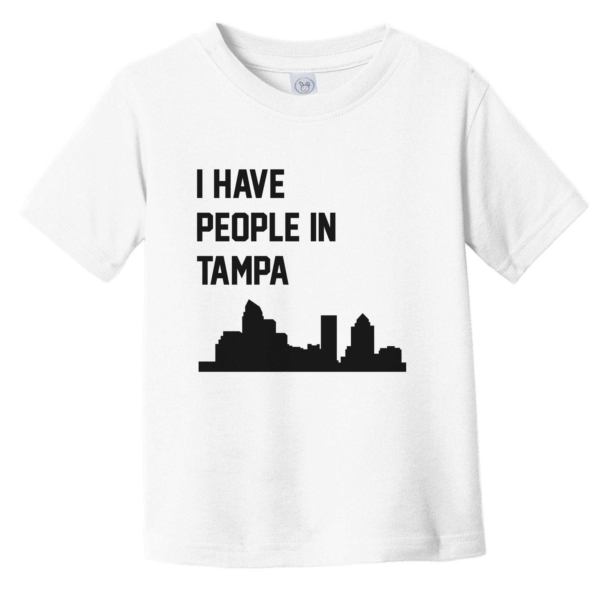 I Have People In Tampa Florida Skyline Infant Toddler T-Shirt
