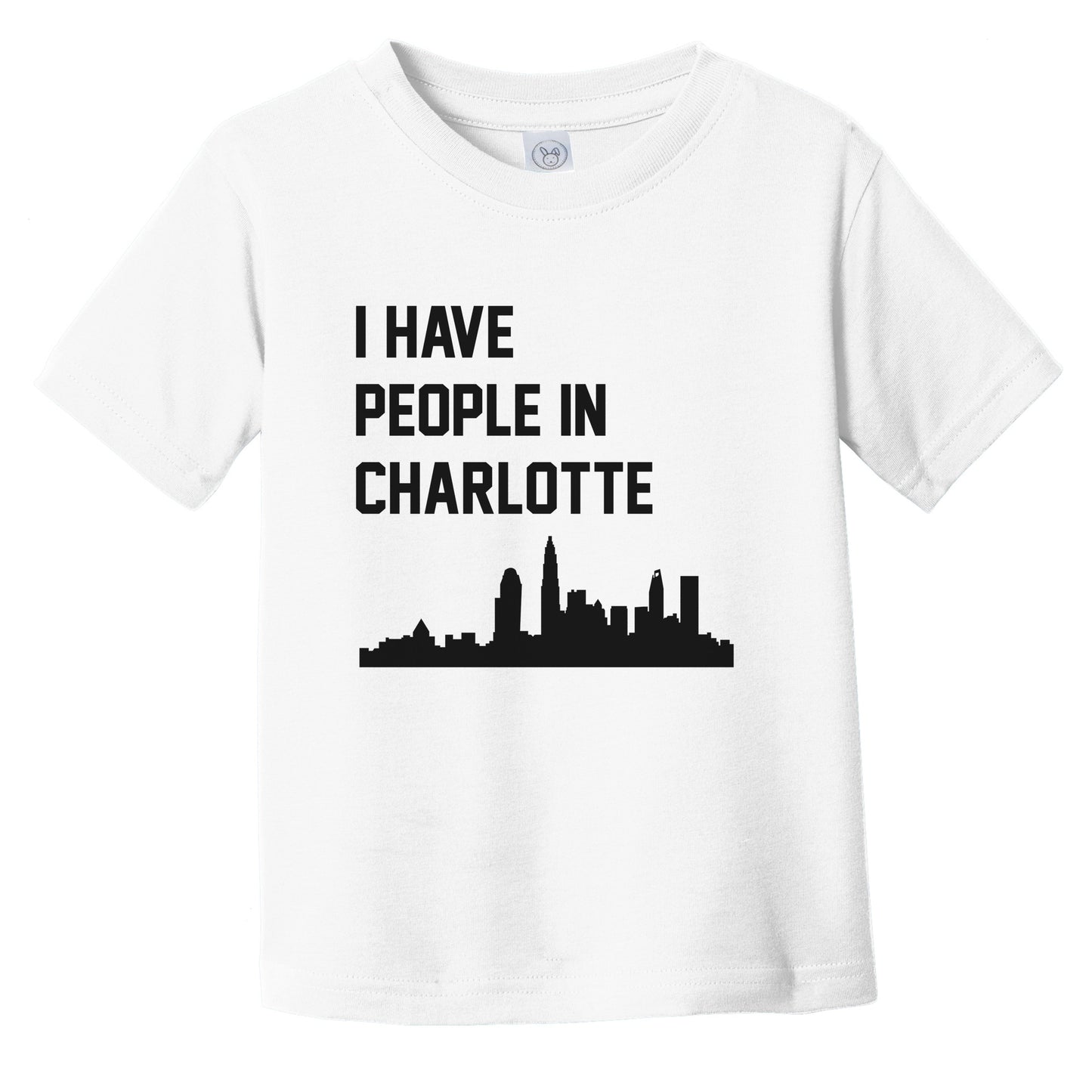 I Have People In Charlotte North Carolina Skyline Infant Toddler T-Shirt