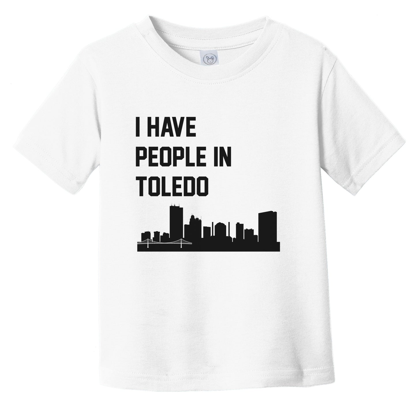 I Have People In Toledo Ohio Skyline Infant Toddler T-Shirt