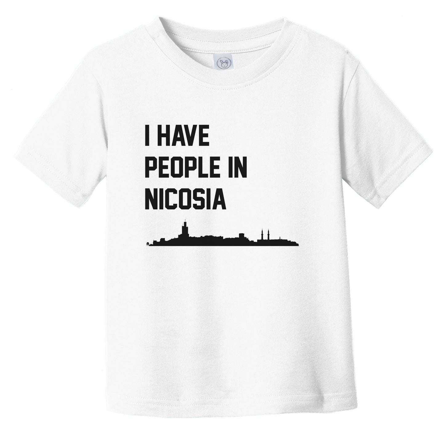 I Have People In Nicosia Cyprus Skyline Infant Toddler T-Shirt