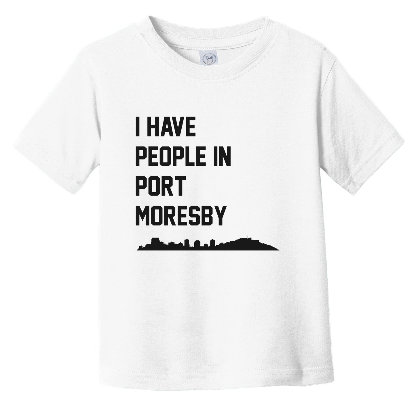 I Have People In Port Moresby Papua New Guinea Skyline Infant Toddler T-Shirt