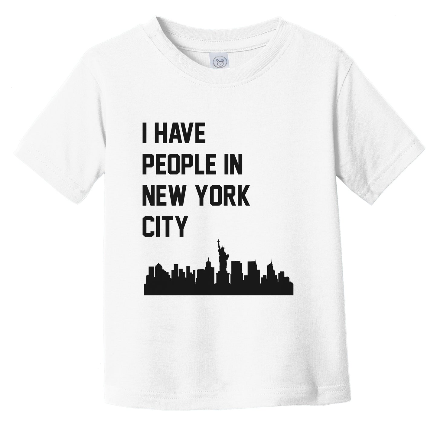 I Have People In New York City New York Skyline Infant Toddler T-Shirt