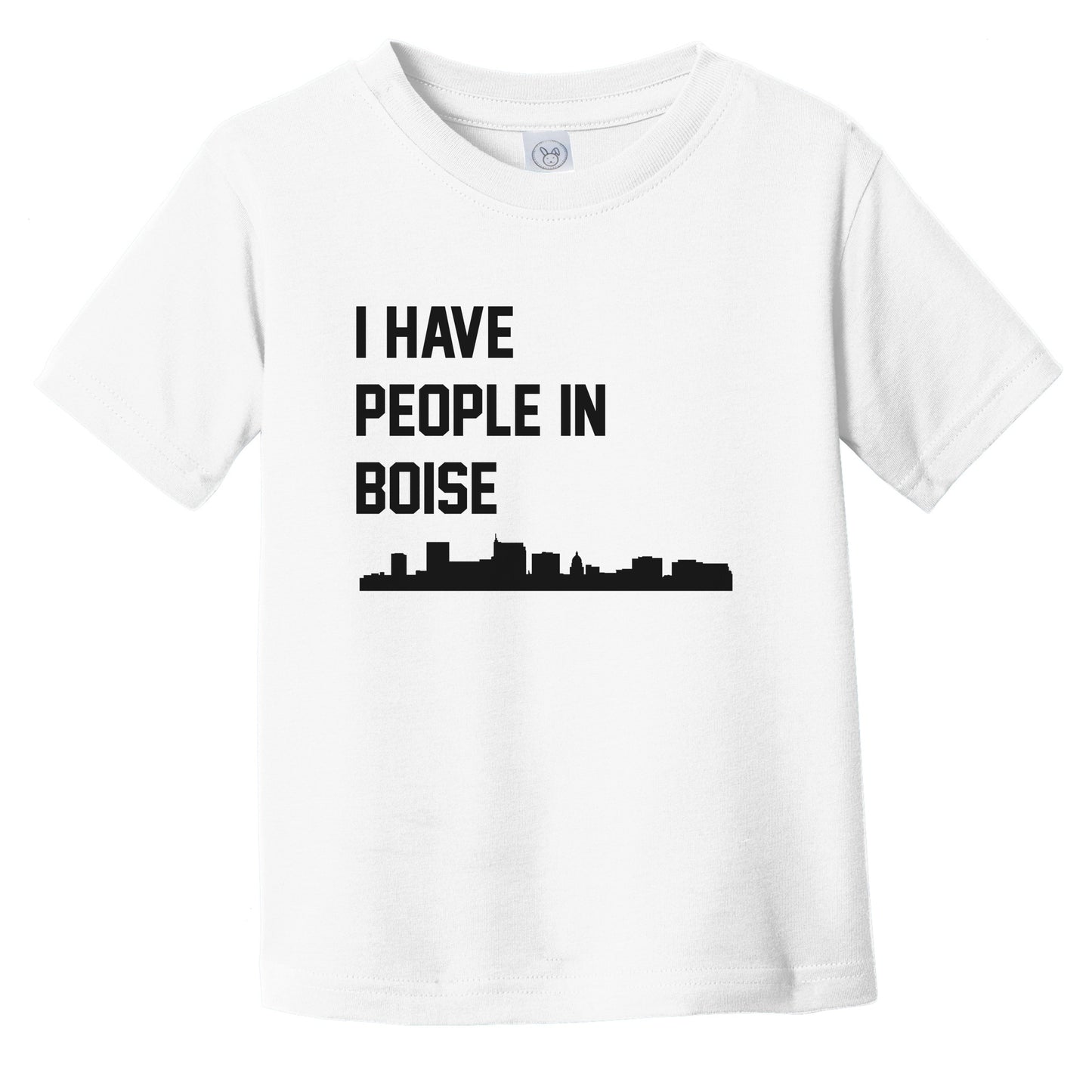 I Have People In Boise Idaho Skyline Infant Toddler T-Shirt
