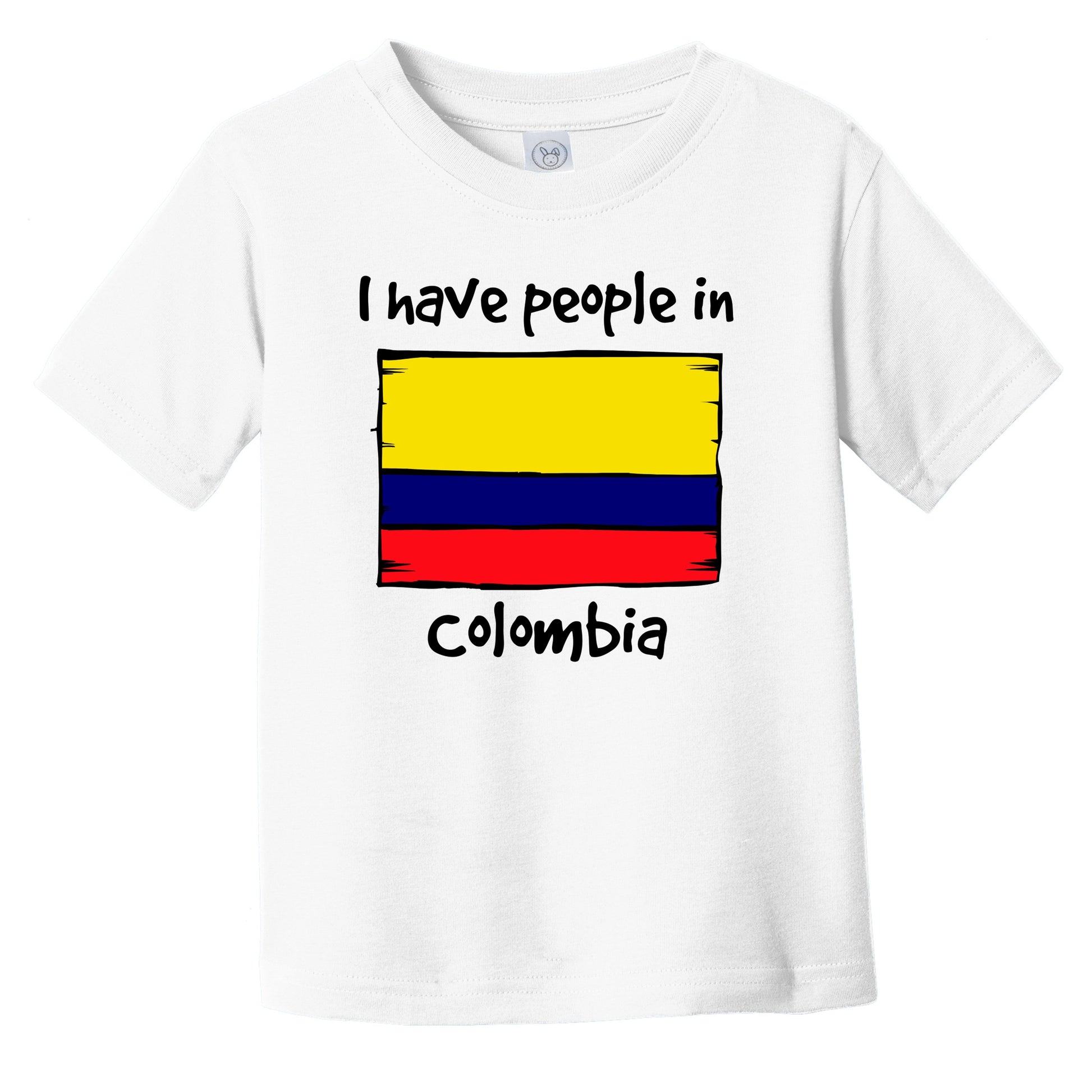 I Have People In Colombia Colombian Flag Infant Toddler T-Shirt