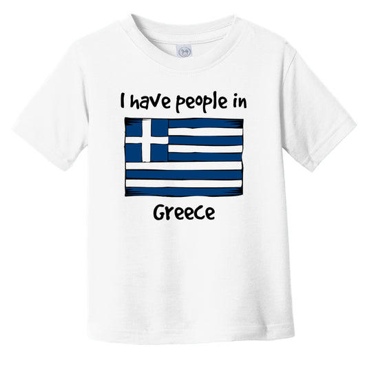 I Have People In Greece Greek Flag Infant Toddler T-Shirt