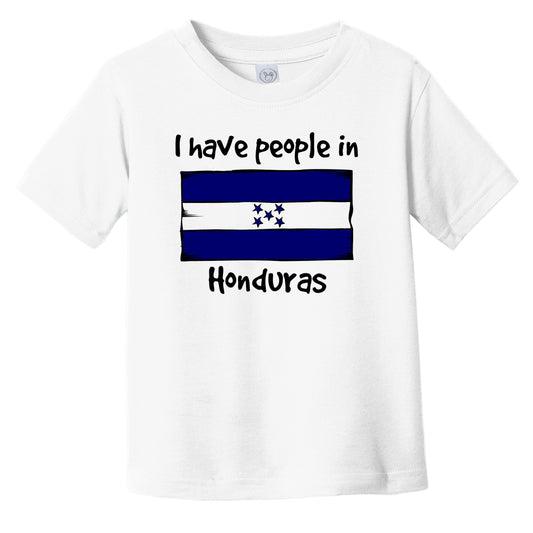 I Have People In Honduras Honduran Flag Infant Toddler T-Shirt