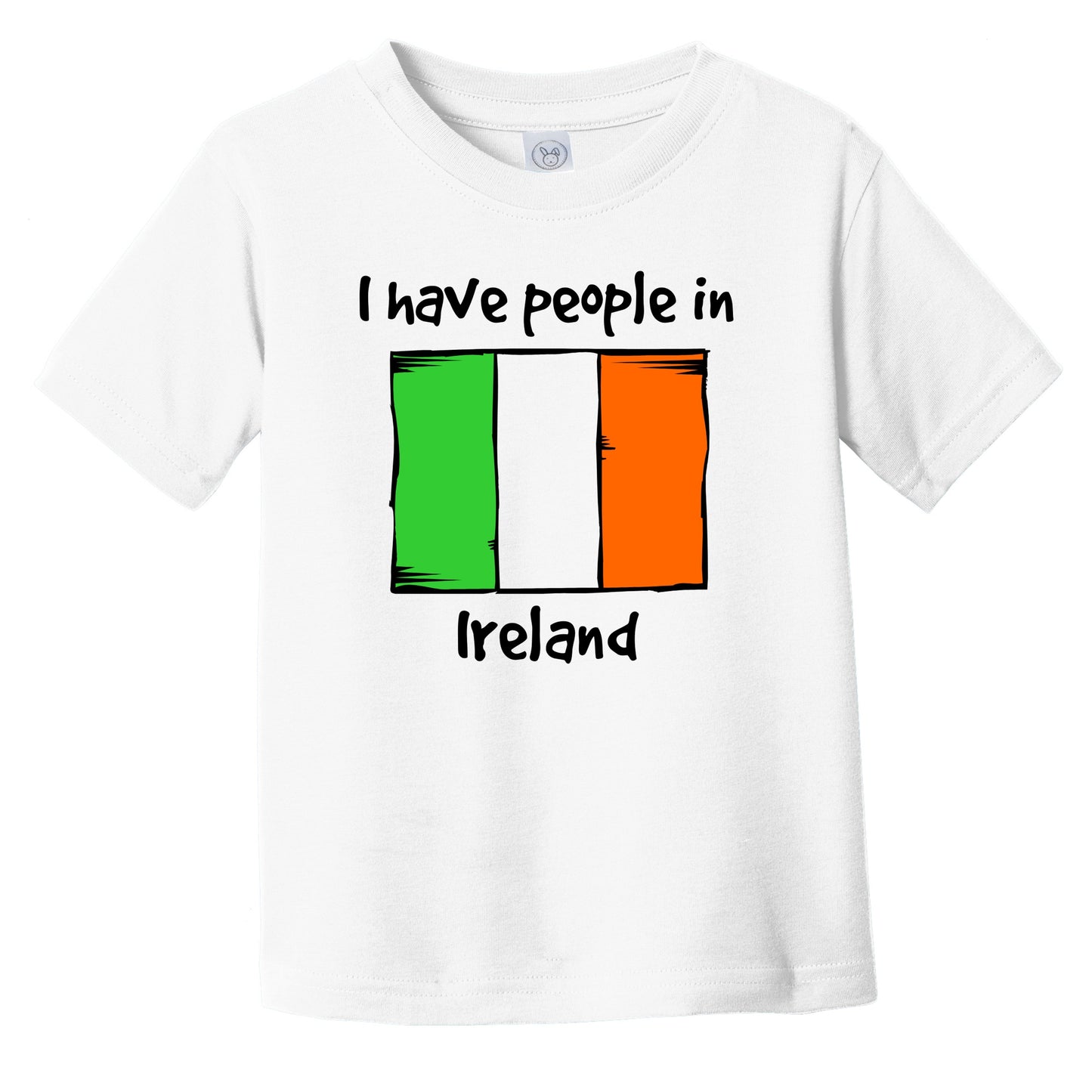 I Have People In Ireland Irish Flag Infant Toddler T-Shirt