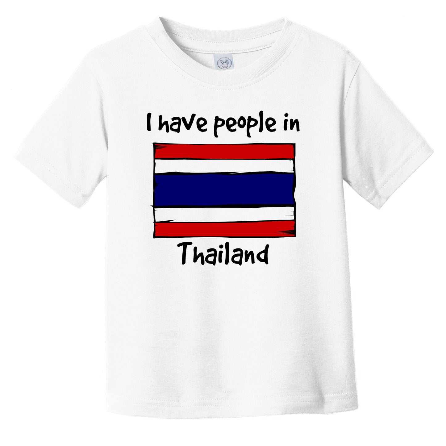 I Have People In Thailand Thai Flag Infant Toddler T-Shirt