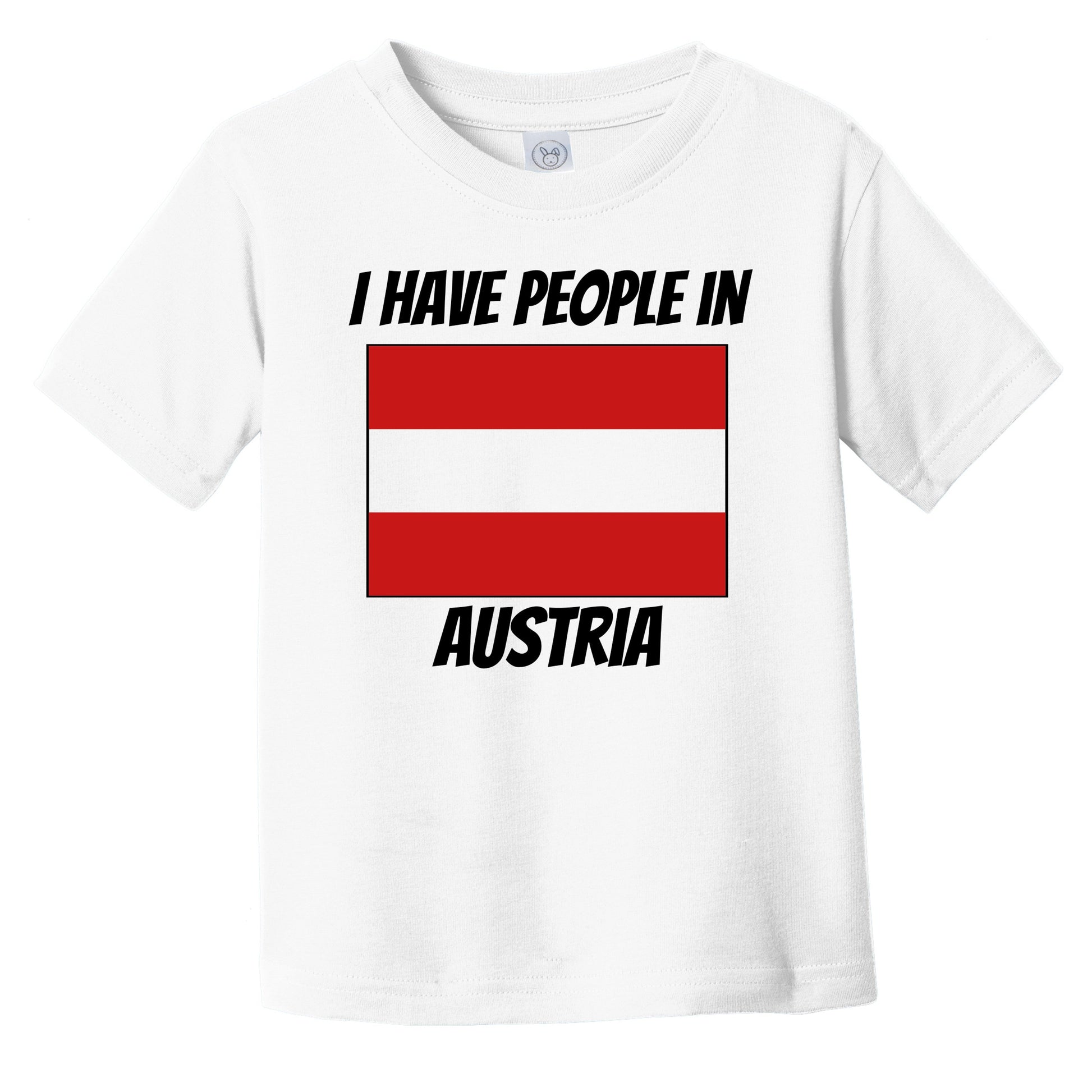Austrian Flag I Have People In Austria Infant Toddler T-Shirt
