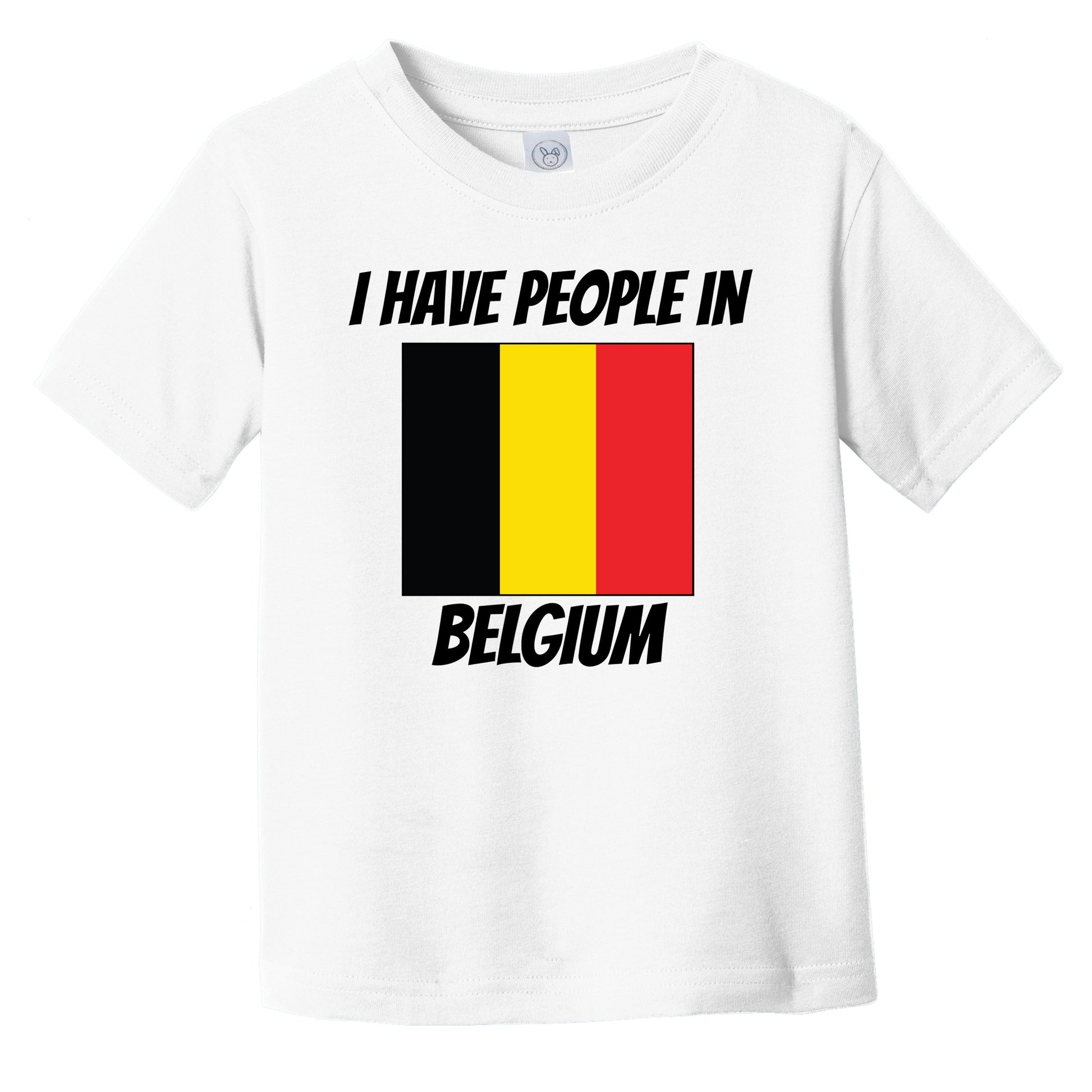 Belgian Flag I Have People In Belgium Infant Toddler T-Shirt