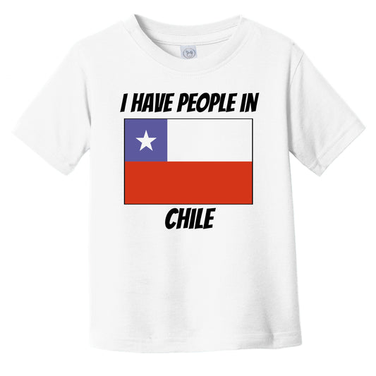 Chilean Flag I Have People In Chile Infant Toddler T-Shirt
