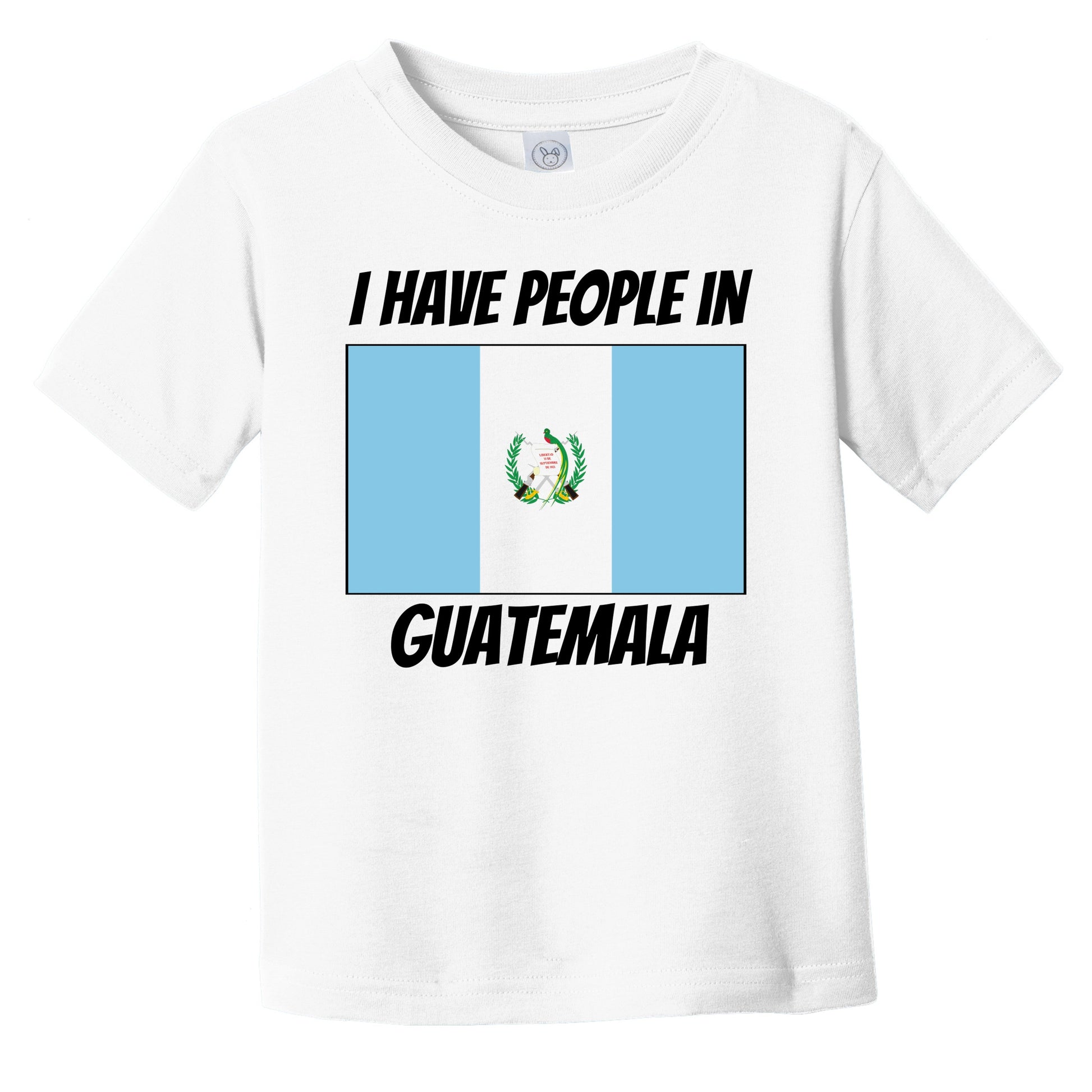 Guatemalan Flag I Have People In Guatemala Infant Toddler T-Shirt