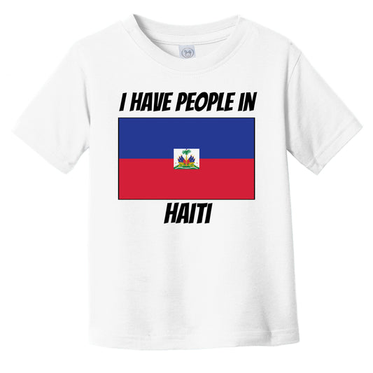 Haitian Flag I Have People In Haiti Infant Toddler T-Shirt