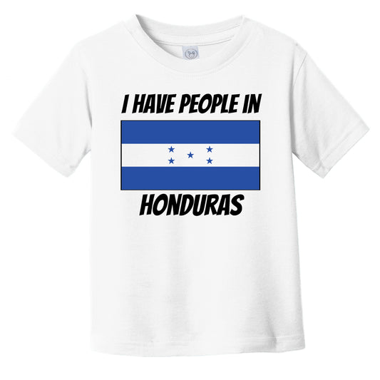 Honduran Flag I Have People In Honduras Infant Toddler T-Shirt