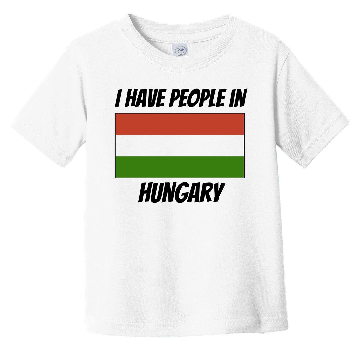 Hungarian Flag I Have People In Hungary Infant Toddler T-Shirt