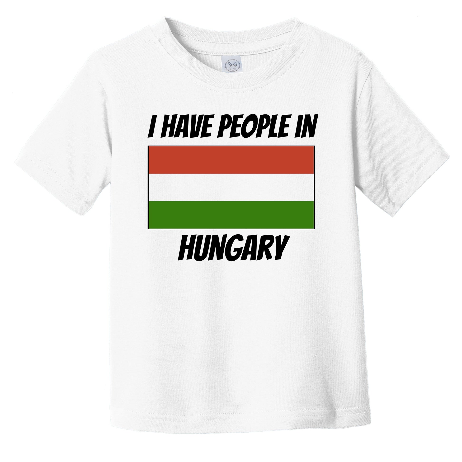 Hungarian Flag I Have People In Hungary Infant Toddler T-Shirt