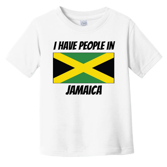 Jamaican Flag I Have People In Jamaica Infant Toddler T-Shirt