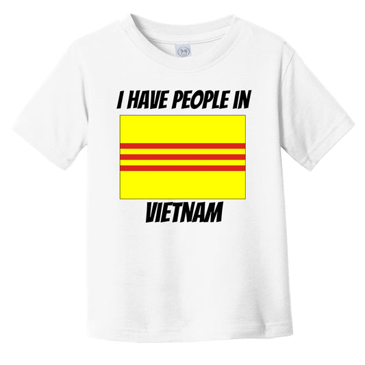 South Vietnamese Flag I Have People In Vietnam Infant Toddler T-Shirt