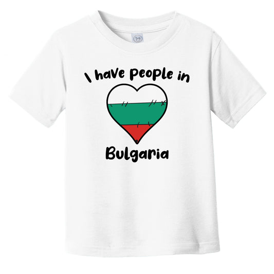 Bulgarian Flag Heart I Have People In Bulgaria Infant Toddler T-Shirt