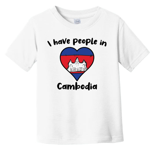 Cambodian Flag Heart I Have People In Cambodia Infant Toddler T-Shirt