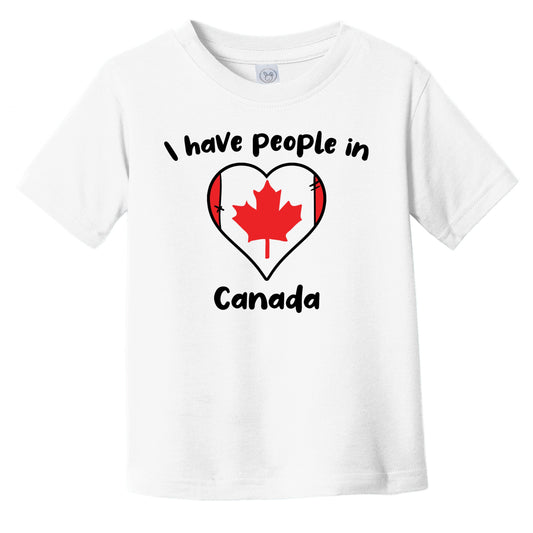 Canadian Flag Heart I Have People In Canada Infant Toddler T-Shirt
