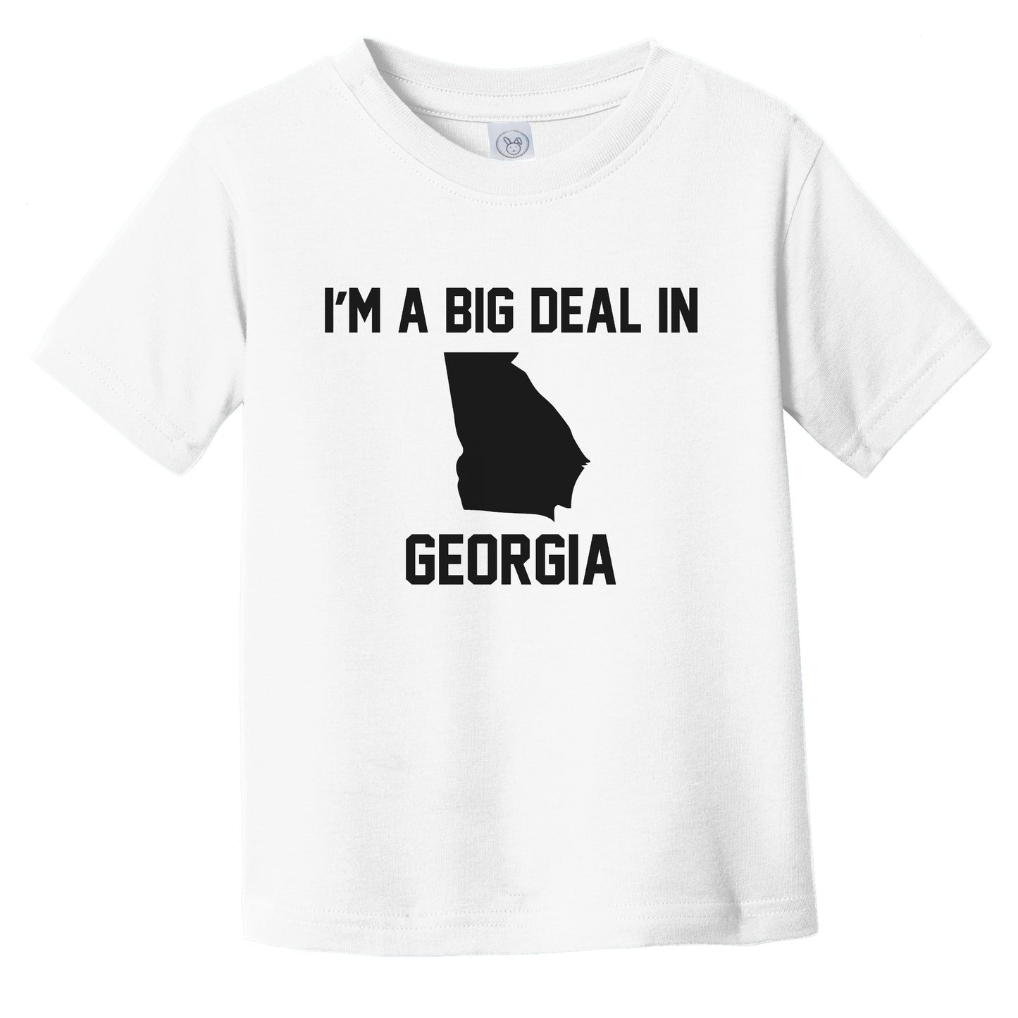 I'm A Big Deal In Georgia Infant Toddler T-Shirt